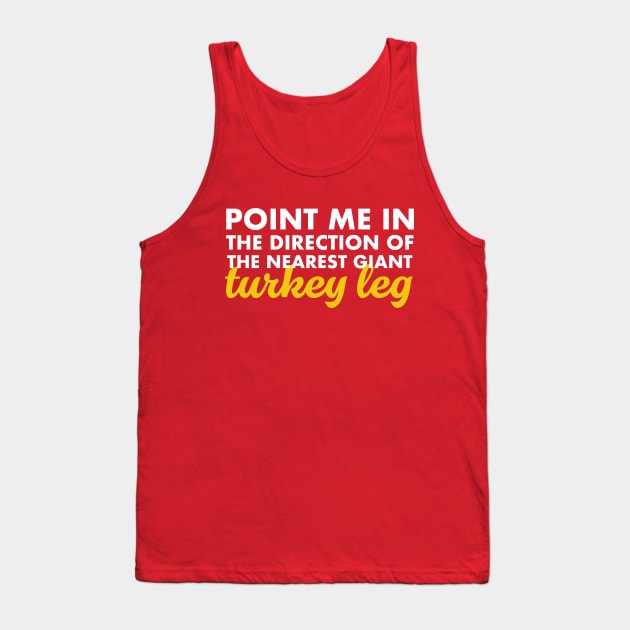 Where are the Turkey Legs? Tank Top by PopCultureShirts